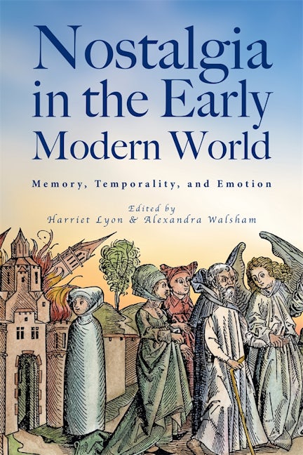 Book cover image for Nostalgia in the Early Modern World ISBN: 9781783277698